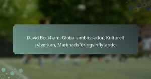 David Beckham: Global ambassadör, Kulturell påverkan, Marknadsföringsinflytande